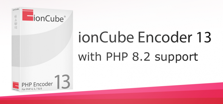 NEW Release – ionCube Encoder 13 with PHP 8.2 support